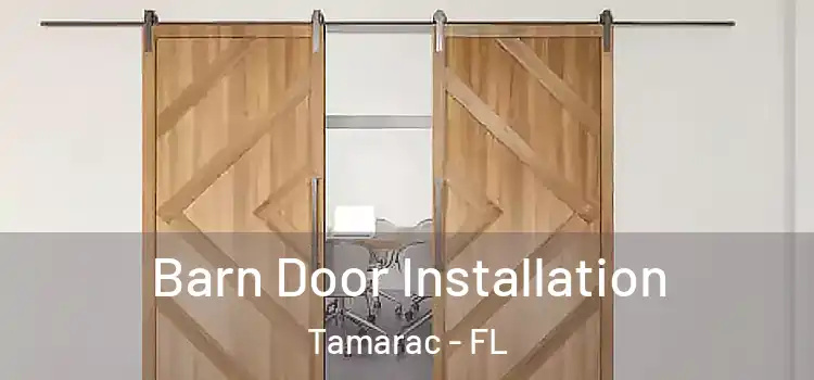 Barn Door Installation Tamarac - FL