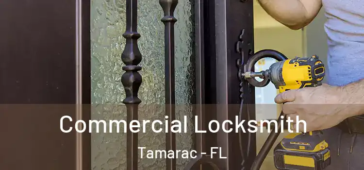 Commercial Locksmith Tamarac - FL