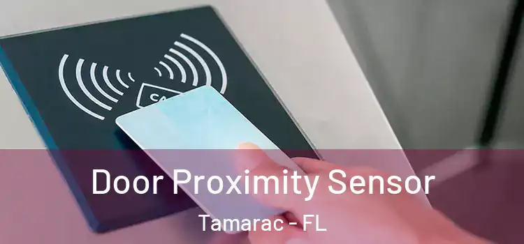 Door Proximity Sensor Tamarac - FL