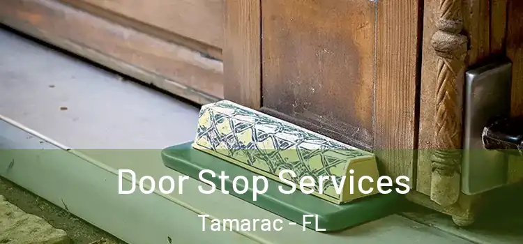 Door Stop Services Tamarac - FL