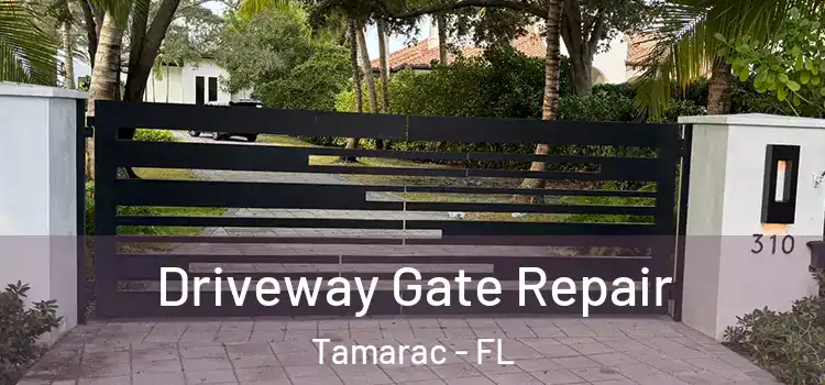 Driveway Gate Repair Tamarac - FL