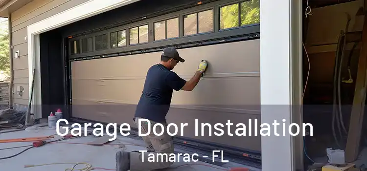  Garage Door Installation Tamarac - FL