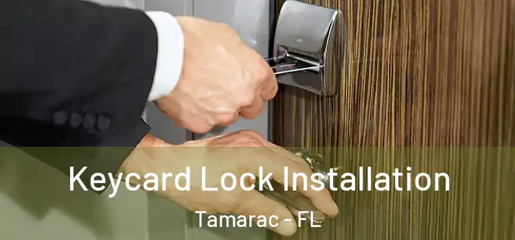 Keycard Lock Installation Tamarac - FL