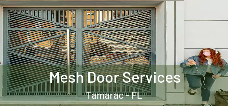 Mesh Door Services Tamarac - FL