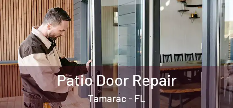 Patio Door Repair Tamarac - FL