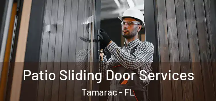Patio Sliding Door Services Tamarac - FL