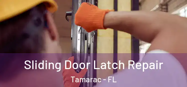 Sliding Door Latch Repair Tamarac - FL