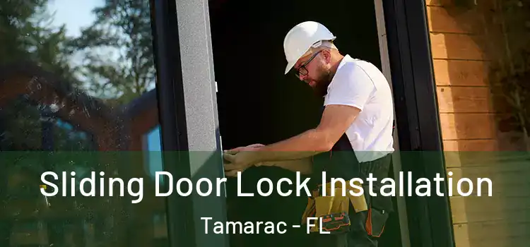 Sliding Door Lock Installation Tamarac - FL