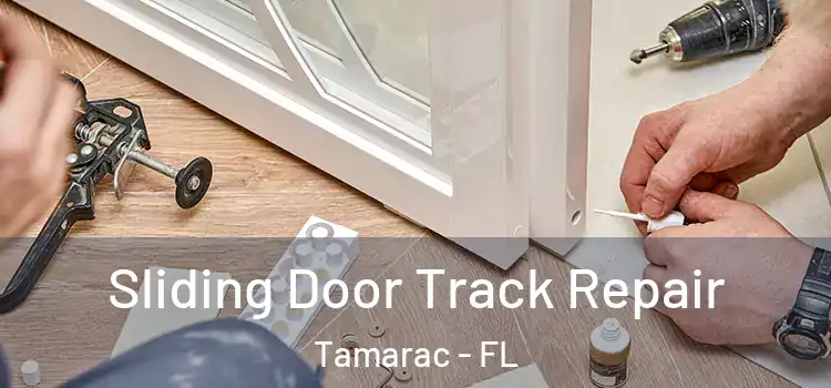 Sliding Door Track Repair Tamarac - FL